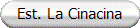 Est. La Cinacina